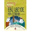 Ebu Ubeyde Bin Cerrah (ra) - Hilal Kara - Uğurböceği Yayınları