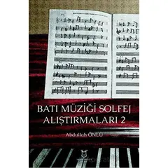 Batı Müziği Solfej Alıştırmaları 2 - Abdullah Önlü - Akademisyen Kitabevi