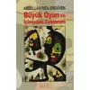 Büyük Oyun ve İçimizdeki Cehennem - Abdullah Rıza Ergüven - Berfin Yayınları