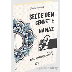 Secdeden Cennete Namaz - Niçin ve Nasıl? - Abdullah Saim Açıkgözoğlu - Hüner Yayınevi