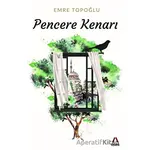 Pencere Kenarı - Emre Topoğlu - Aşina Yayınları