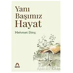 Yanı Başımız Hayat - Mehmet Dinç - Aşina Yayınları