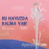 Bu Havuzda Balina Var! - Özge A. Lokmanhekim - Abm Yayınevi