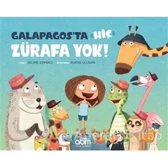 Galapagosta Hiç Zürafa Yok! - Selime Demirci - Abm Yayınevi