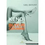 Kendi Yaşamın Gibi Buyur Çekinme - Sibel Baykam - Piramid Sanat