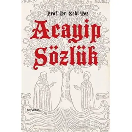 Acayip Sözlük - Zeki Tez - Hayykitap