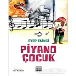 Piyano Çocuk - Eyüp Ekinci - Anatolia Kitap