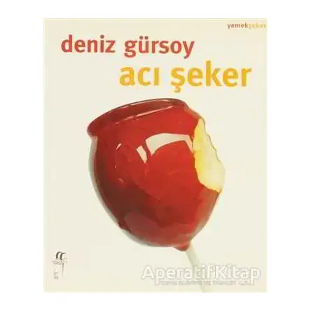 Acı Şeker - Deniz Gürsoy - Oğlak Yayıncılık