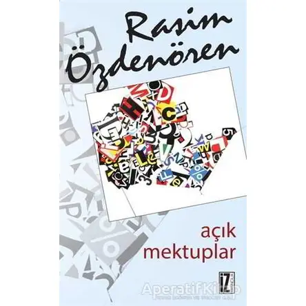 Açık Mektuplar - Rasim Özdenören - İz Yayıncılık