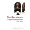 Neoliberalizmin Garip Ölümsüzlüğü - Colin Crouch - Açılım Kitap