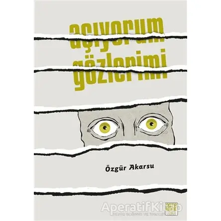 Açıyorum Gözlerimi - Özgür Akarsu - Nota Bene Yayınları