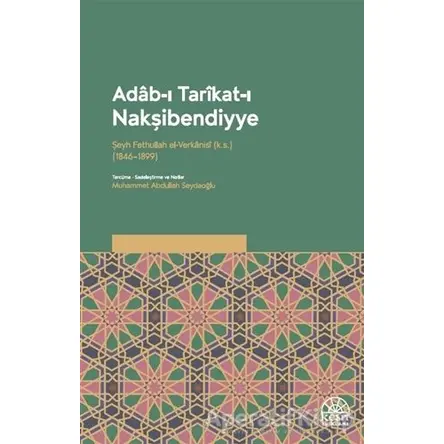 Adab-ı Tarikat-ı Nakşibendiyye - Şeyh Fethullah Verkanisi - Kent Işıkları Yayınları