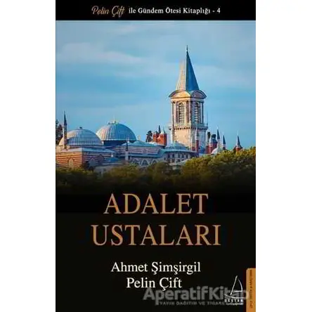 Adalet Ustaları - Ahmet Şimşirgil - Destek Yayınları