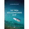 Yat İnşa Sözleşmesinde Ayıp - Barış Erkan Çelebi - Adalet Yayınevi