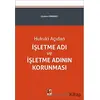 İşletme Adı ve İşletme Adının Korunması - Gürkan Ormancı - Adalet Yayınevi
