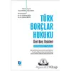 Türk Borçlar Hukuku Özel Borç İlişkileri - Kolektif - Adalet Yayınevi