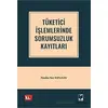 Tüketici İşlemlerinde Sorumsuzluk Kayıtları - Nesibe Nur Kızılkan - Adalet Yayınevi