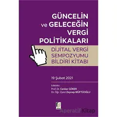 Güncelin ve Geleceğin Vergi Politikalar Dijital Vergi Sempozyumu Bildiri Kitabı (19 Şubat 2021)