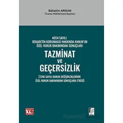 4054 Sayılı Rekabetin Korunması Hakkında Kanun’un Özel Hukuk Bakımından Sonuçları: Tazminat ve Geçer