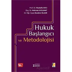 Hukuk Başlangıcı ve Metodolojisi - Mustafa Avcı - Adalet Yayınevi