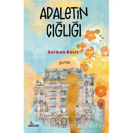 Adaletin Çığlığı - Serkan Besli - Girdap Kitap