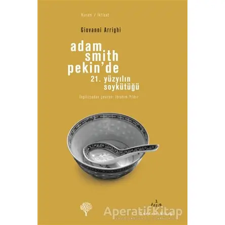 Adam Smith Pekin’de - Giovanni Arrighi - Yordam Kitap