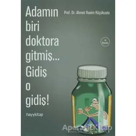 Adamın Biri Doktora Gitmiş... Gidiş O Gidiş! - Ahmet Rasim Küçükusta - Hayykitap