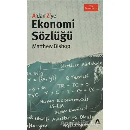 A’dan Z’ye Ekonomi Sözlüğü - Matthew Bishop - Adres Yayınları