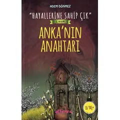 “Hayallerine Sahip Çık” 2. Kısım Anka’nın Anahtarı - Adem Dönmez - Gülhane Yayınları