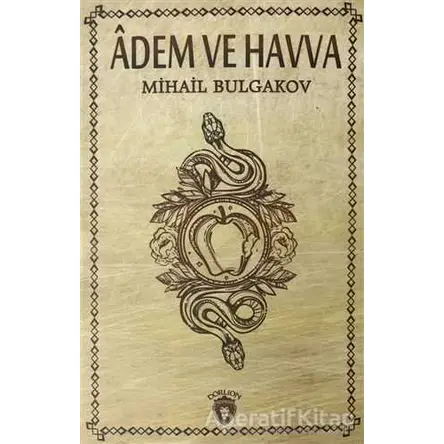 Adem ve Havva - Mihail Afanasyeviç Bulgakov - Dorlion Yayınları