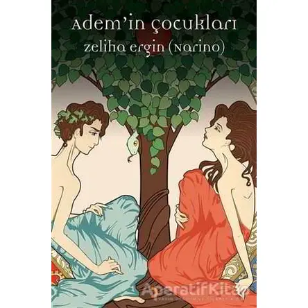 Adem’in Çocukları - Zeliha Ergin (Narino) - Cinius Yayınları