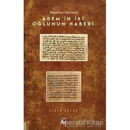 Adem’in İki Oğlunun Haberi - Şener Aktaş - Çıra Yayınları