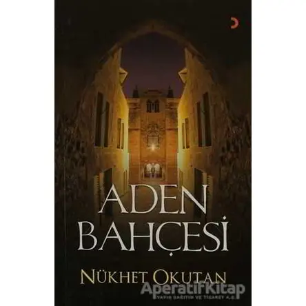 Aden Bahçesi - Nükhet Okutan - Cinius Yayınları