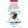 Fatih Sultan Mehmed - Ebubekir Subaşı - Aden Yayıncılık