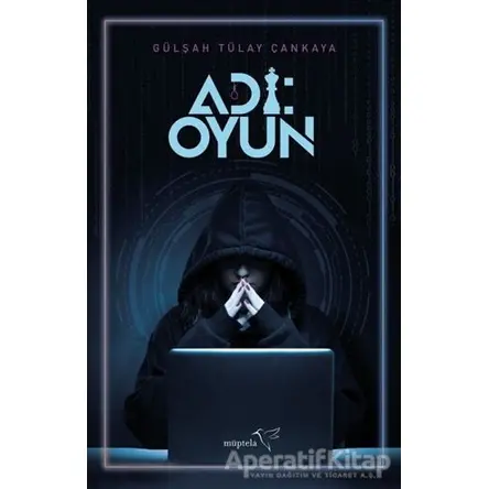 Adı: Oyun - Gülşah Tülay Çankaya - Müptela Yayınları