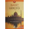 İbadet Gerçeği - Adil Akkoyunlu - Çıra Yayınları