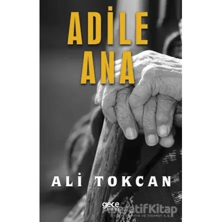 Adile Ana - Ali Tokcan - Gece Kitaplığı