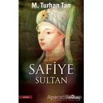 Safiye Sultan - M. Turhan Tan - Yediveren Yayınları