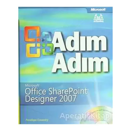 Adım Adım Microsoft Office SharePoint Designer 2007 - Penelope Coventry - Arkadaş Yayınları