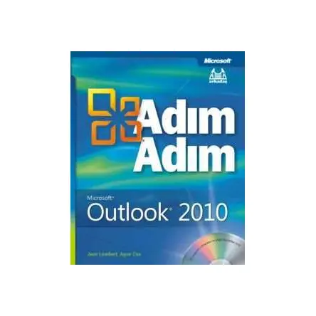 Adım Adım Microsoft Outlook 2010 - Joan Lambert - Arkadaş Yayınları