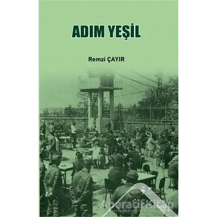 Adım Yeşil - Remzi Çayır - Altınordu Yayınları