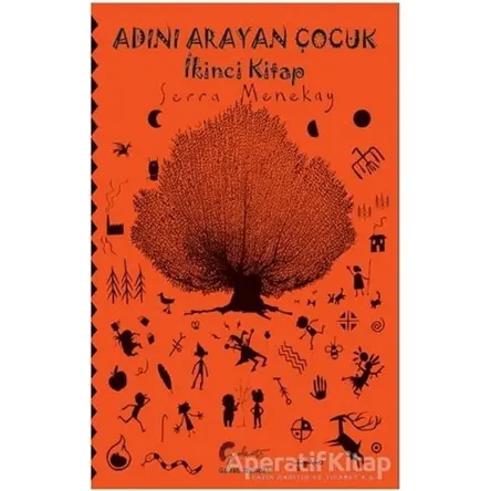 Adını Arayan Çocuk - İkinci Kitap - Serra Menekay - Galeati Yayıncılık