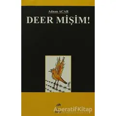 Deer Mişim! - Adnan Acar - Doruk Yayınları