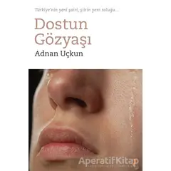 Dostun Gözyaşı - Adnan Uçkun - Cinius Yayınları