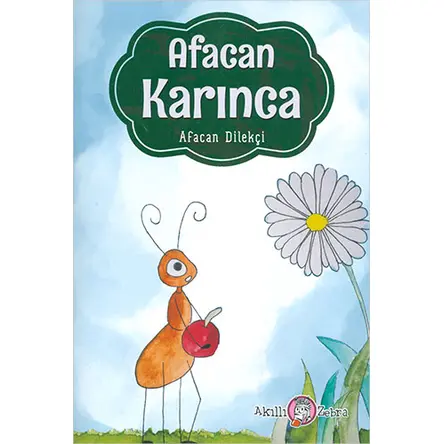 Afacan Karınca - Afacan Dilekçi - Akıllı Zebra