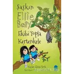 Ekibi Topla Kertenkele - Şaşkın Ellie Belly - Eliza Teoh - Mavi Kirpi Yayınları