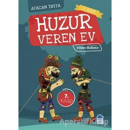 Afacan Tayfa 1. Sınıf Okuma Kitabı - Huzur Veren Ev - Vildan Özdemir - Mavi Kirpi Yayınları
