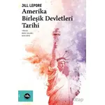 Amerika Birleşik Devletleri Tarihi - Jill Lepore - Vakıfbank Kültür Yayınları