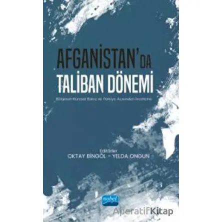 Afganistan’da Taliban Dönemi - Kolektif - Nobel Akademik Yayıncılık