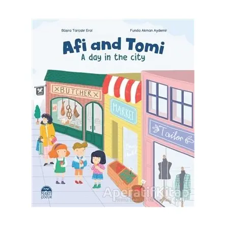 Afi and Tomi - A Day in the City - Büşra Tarçalır Erol - Martı Çocuk Yayınları